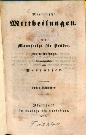 Maurerische Mittheilungen : Als Manuscript für Brüder. Herausgegeben von Verfasser, 1