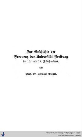 Zur Geschichte der Frequenz der Universität Freiburg.