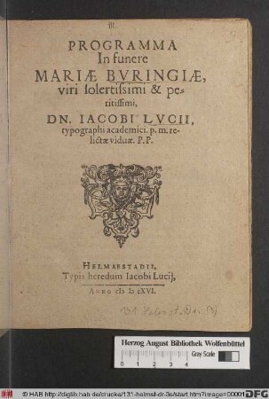 Programma In funere Mariae Buringiae, viri solertissimi & peritissimi, Dn. Jacobi Lucii, typographi academici. p.m. relictae viduae. P.P.