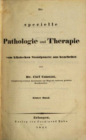 Die specielle Pathologie und Therapie : vom klinischen Standpunkte aus bearbeitet, 1