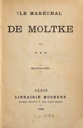 Le Maréchal de Moltke par *** [d.i. Cte, de Villebois Mareuil]