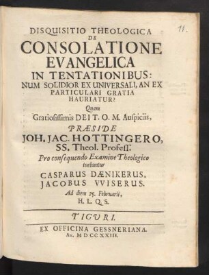 Disquisitio Theologica De Consolatione Evangelica In Tentationibus: Num Solidior Ex Universali, An Ex Particulari Gratia Hauriatur?