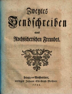Sendschreiben eines Rothfischerischen Freundes, [2]. Zweytes Sendschreiben eines Rothfischerischen Freundes