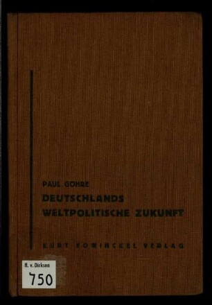 Deutschlands weltpolitische Zukunft