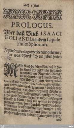 PROLOGUS. Uber daß Buch ISAACI HOLLANDI, von dem Lapide Philosophorum.