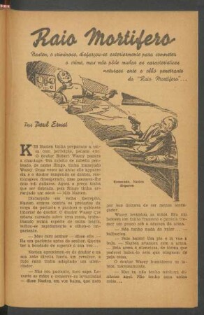 Raio Mortífero : Nasten, o criminoso, disfaçou-se exteriormente para commeter o crime, mas não pôde mudar as carcteristicas naturaes ante o olho penetrante do "Raio Mortifero"... [Pequena novella]