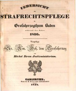 Übersicht der Strafrechtspflege im Großherzogthum Baden. 1836