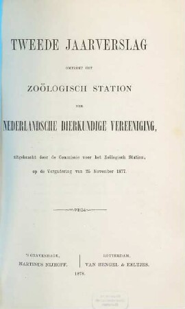 Jaarverslag omtrent het Zoölogisch Station der Nederlandsche Dierkundige Vereeniging. 2. 1877 (1878), 25. Nov.