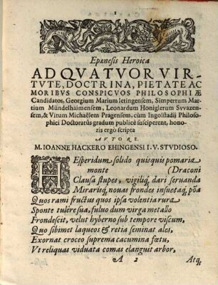 Carmina Congratulatoria Inscripta Ornatissimis Et Doctissimis Iuvenibus Georgio Mario Iettingensi Suevo, Simperto Martio Mündelhaimensi Suevo, Leonardo Höniglero ex Schvvaz Tyrolensi, Serenissimi Ferdinandi Archiducis Austriae, &c. Alumno, Vito Michaëli Pragensi Bohemo, Serenissimi Ferdinandi utriusq; Bavariae Ducis, &c. Alumno. Cum in alma & Catholica Academia Ingolstadiensi liberalium artium Magistri & Philosophiae Doctores publicè ac solenniter III. Id. Seprembris inaugurarentur