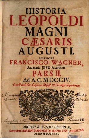 Historia Leopoldi Magni Cæsaris Augusti, Pars II.. Ad A. C. MDCCIV