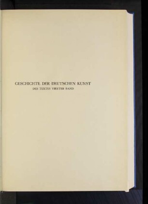 Bd. 4, Text: Geschichte der deutschen Kunst