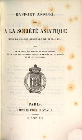 Rapport annuel fait à la Société Asiatique : dans la séance générale du ... 1841