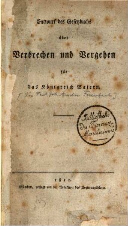 Entwurf des Gesetzbuches über Verbrechen und Vergehen für das Königreich Baiern