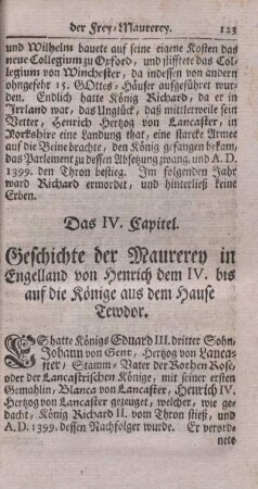 Das IV. Capitel. Geschichte der Maurerey in Engelland von Henrich dem IV. bis auf die Könige aus dem Hause Tewdor.