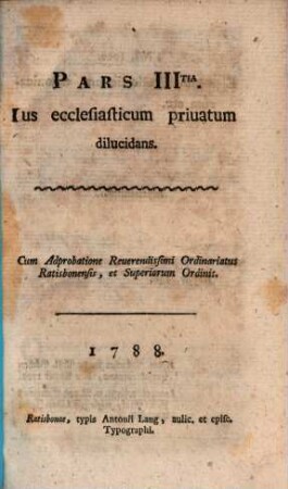 Bedae Aschenbrenner Benedictini Oberaltacensis Elementa Praelectionum canonicarum. 3, Ius ecclesiasticum priuatum dilucidans