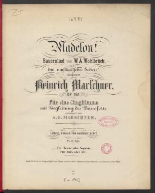 Madelon! : Bauernlied von W. A. Wohlbrück. ; Ein musikalischer Scherz. ; Op. 161 ; für eine Singstimme mit Begleitung des Pianoforte