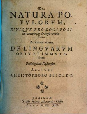 De Natura Populorum, Eiusque Pro Loci Positu, temporisq[ue] decursu variatione: Ac insimul etiam, De Linguarum Ortu Et Immutatione, Philologicus Discursus