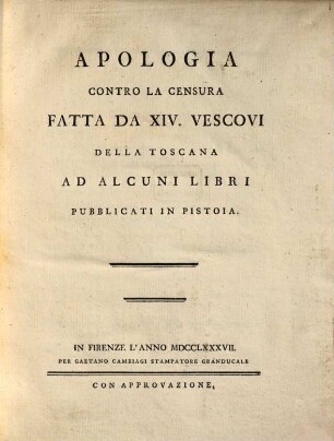 Apologia Contro La Censura Fatta Da XIV. Vescovi Della Toscana Ad Alcuni Libri Pubblicati In Pistoia