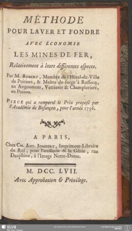 Méthode Pour Laver Et Fondre Avec économie Les Mines De Fer : Relativement á leurs differentes especes ; Piece qui a remporté le Prix proposé par l'Academie de Besançon, pour l'année 1756