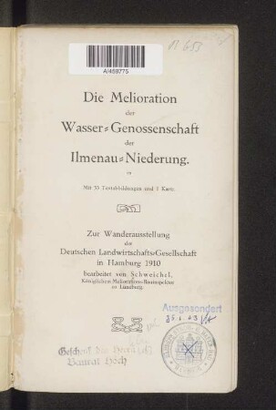 Die Melioration der Wasser-Genossenschaft der Ilmenau-Niederung : zur Wanderausstellung der Deutschen Landwirtschafts-Gesellschaft in Hamburg 1910
