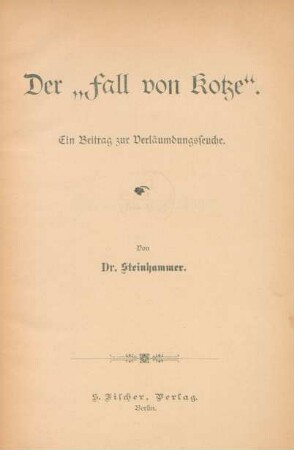 Der "Fall von Kotze" : ein Beitrag zur Verläumdungsseuche
