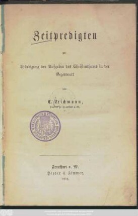 Zeitpredigten zur Würdigung der Aufgaben des Christenthums in der Gegenwart