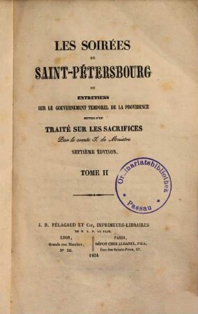 Les soirées de Saint-Pétersbourg, ou entretiens sur le gouvernement temporel de la Providence : suivies d'un traité sur les sacrifices. 2