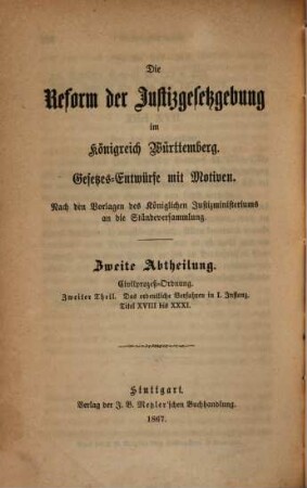 Entwurf einer Civilprozeß-Ordnung für das Königreich Württemberg mit den Motiven. 2, Das ordentliche Verfahren in 1. Instanz. Tit. 18-31 (Art. 326-645)
