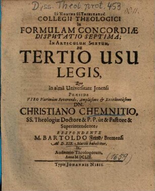 Collegii Theologici In Formulam Concordiae Disputatio Septima; In Articulum Sextum, De Tertio Usu Legis