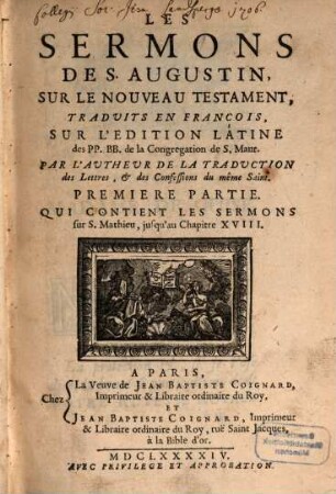 Les Sermons De S. Augustin, Sur Le Nouveau Testament, 1. Qui Contient Les Sermons sur S.Mathieu, jusqu'au Chapitre XVIII