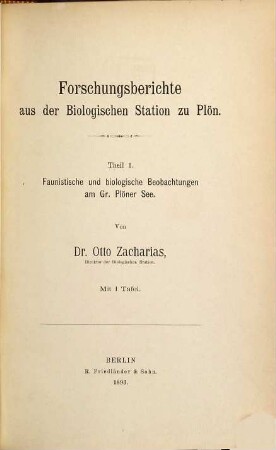 Forschungsberichte aus der Biologischen Station zu Plön. 1. 1893