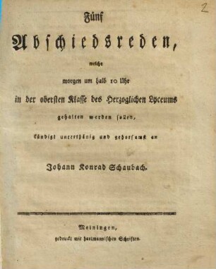 Nachricht von der gegenwärtigen Einrichtung unsrer Schule : wodurch zugleich sechs Abschiedsreden, welche morgen um halb 10 Uhr in der obersten Klasse des Herzoglichen Lyzeums gehalten werden sollen, [2]. Über die gegenwärtige Einrichtung unsrer Schule (Fortsetzung)