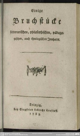 Einige Bruchstücke litterarischen, philosophischen, pädagogischen, auch theologischen Innhalts