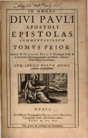 In Omnes Divi Pauli Apostoli Epistolas Commentariorum Tomus ... : cum indice rerum memorabilium locupletissimo. [1]