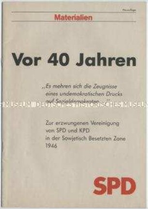 Materialsammlung des SPD-Parteivorstandes zur Vereinigung von KPD und SPD in der Sowjetischen Besatzungszone 1946