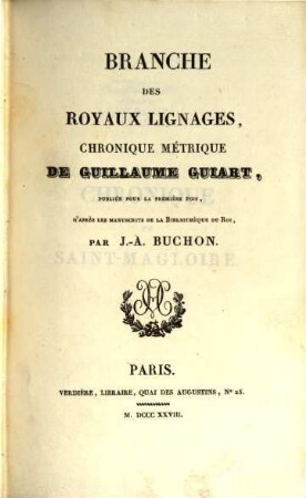 Branche des royaux lignages : chronique métrique de Guillaume Guiart. [1]