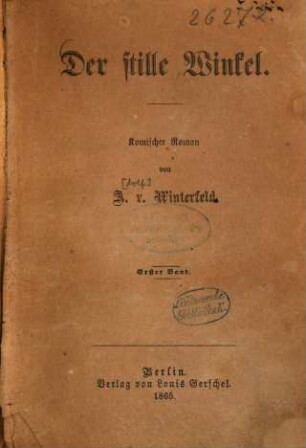 Der stille Winkel : komischer Roman von A. von Winterfeld. 1