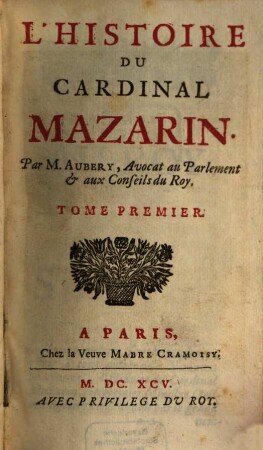 L' Histoire Du Cardinal Mazarin. 1