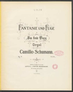 Fantasie und Fuge über "Ein feste Burg" für Orgel : op. 10