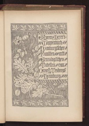 Ed. Lorenz Meyer´s Wappenbuch Hamburgischer Familien mit Genealogischen Tabellen von Oscar L. Tesdorpf, Hamburg, 1890