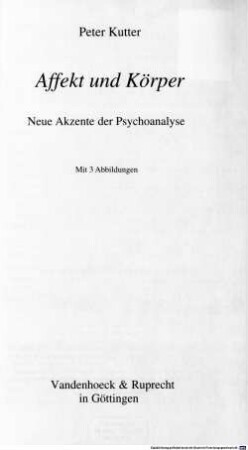 Affekt und Körper : neue Akzente der Psychoanalyse