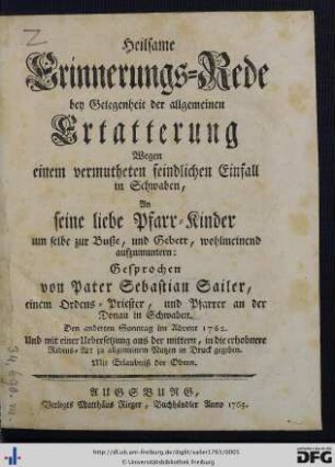 Heilsame Erinnerungs-Rede bey Gelegenheit der allgemeinen Ertatterung Wegen einem vermutheten feindlichen Einfall in Schwaben : An seine liebe Pfarr-Kinder um selbe zur Buße, und Gebett, wohlmeinend aufzumuntern