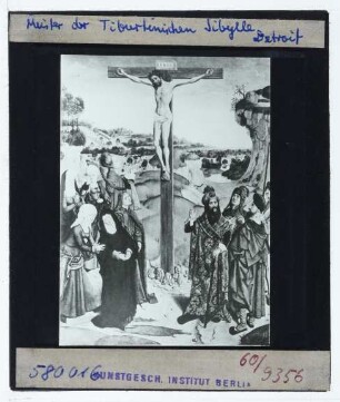 Meister der Tiburtinischen Sibylle, Kreuzigung
