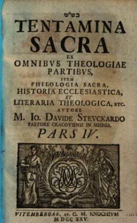 Tentamina sacra ex omnibus theologiae partibus, item philologia sacra, historia ecclesiastica et literaria theologica ..., 4
