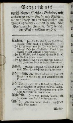 Verzeichnis verschiedener Reichs-Stände, wie auch einiger andern Grafen und Städte etc. welche Processe...haben, nebst Beyfügung der Anwälde, durch welche ihre Sachen geführet werden.