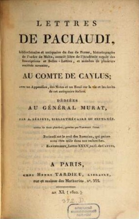 Lettres de Paciaudi, bibliothécaire et antiquaire du duc de Parme ... au Comte de Caylus