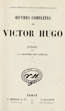 Poésie, 7 = La légende des siècles, 1: Œuvres complètes de Victor Hugo