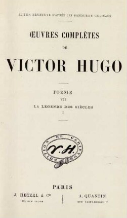 Poésie, 7 = La légende des siècles, 1: Œuvres complètes de Victor Hugo