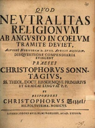 Quod nevtralitas religionvm ab angvsto in coelvm tramite deviet : Altdorfi Noricorum D. XVIII aprilis MDCCXIV