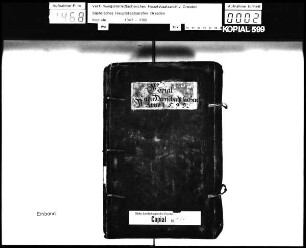 Kopial der Kammerkanzlei der Kurfürstin Witwe Sophie / Alte Aufschrift: "Copial in der Herrschaft Sachen"